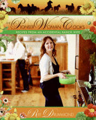 Ree Drummond - The Pioneer Woman Cooks: Recipes from an Accidental Country Girl - 9780061658198 - V9780061658198 Ree Drummond - The Pioneer Woman Cooks: Recipes from an Accidental Country Girl - 9780061658198 - V9780061658198