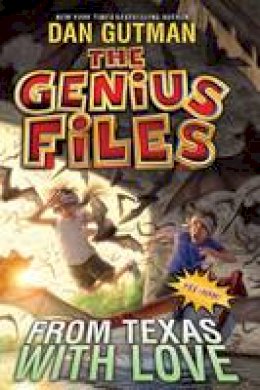 Dan Gutman - The Genius Files #4: From Texas with Love - 9780061827754 - V9780061827754