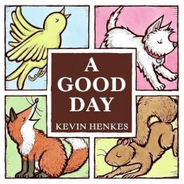 Kevin Henkes - A Good Day Board Book - 9780061857782 - V9780061857782