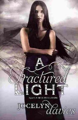 Jocelyn Davies - A Fractured Light (Beautiful Dark) - 9780061990687 - V9780061990687 Jocelyn Davies - A Fractured Light (Beautiful Dark) - 9780061990687 - V9780061990687