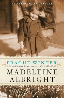 Madeleine Albright - Prague Winter: A Personal Story of Remembrance and War, 1937-1948 - 9780062030344 - V9780062030344