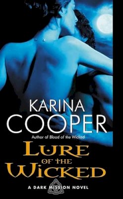 Karina Cooper - Lure of the Wicked: A Dark Mission Novel - 9780062046901 - V9780062046901