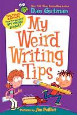 Dan Gutman - My Weird Writing Tips - 9780062091062 - V9780062091062