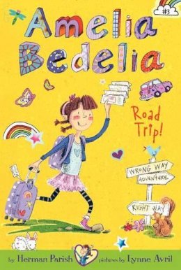 Herman Parish - Amelia Bedelia Chapter Book #3: Amelia Bedelia Road Trip! - 9780062095022 - V9780062095022
