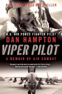 Dan Hampton - Viper Pilot: A Memoir of Air Combat - 9780062130341 - V9780062130341