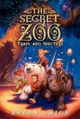Bryan Chick - The Secret Zoo: Traps and Specters - 9780062192233 - V9780062192233