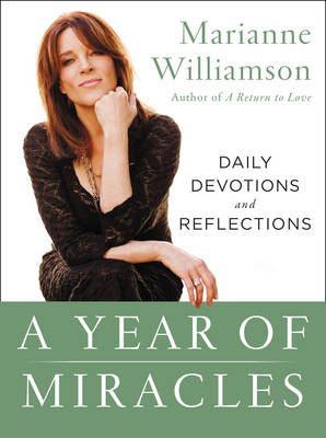 Marianne Williamson - A Year of Miracles: Daily Devotions and Reflections - 9780062205513 - 9780062205513