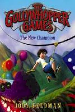 Jody Feldman - The Gollywhopper Games: The New Champion - 9780062211262 - V9780062211262