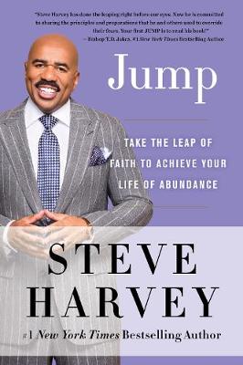 Steve Harvey - Jump: Take the Leap of Faith to Achieve Your Life of Abundance - 9780062220363 - V9780062220363