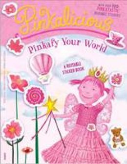 Victoria Kann - Pinkalicious: Pinkafy Your World: A Reusable Sticker Book - 9780062233332 - V9780062233332