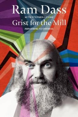 Ram Dass - Grist for the Mill: Awakening to Oneness - 9780062235916 - V9780062235916