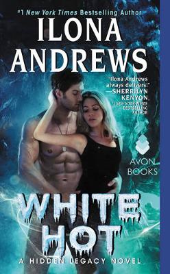 Ilona Andrews - White Hot: A Hidden Legacy Novel - 9780062289254 - V9780062289254