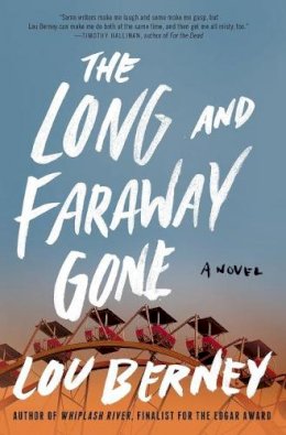 Lou Berney - The Long and Faraway Gone: A Novel - 9780062292438 - V9780062292438