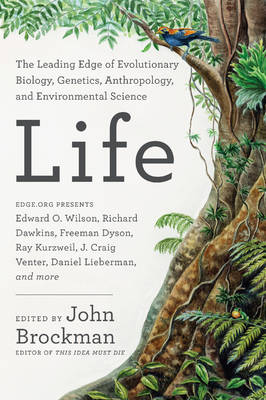 John Brockman - Life: The Leading Edge of Evolutionary Biology, Genetics, Anthropology, and Environmental Science - 9780062296054 - V9780062296054