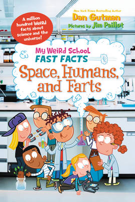 Dan Gutman - My Weird School Fast Facts: Space, Humans, and Farts - 9780062306265 - V9780062306265