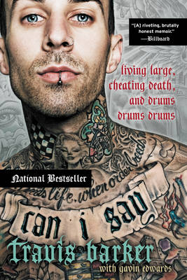 Travis Barker - Can I Say: Living Large, Cheating Death, and Drums, Drums, Drums - 9780062319432 - V9780062319432