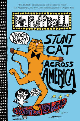 Constance Lombardo - Mr. Puffball: Stunt Cat Across America - 9780062320681 - V9780062320681
