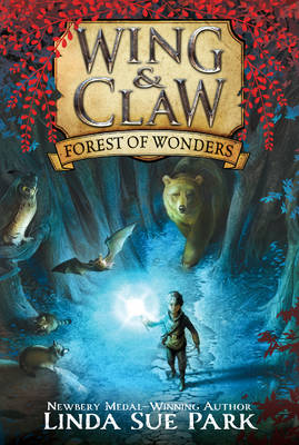 Linda Sue Park - Wing & Claw #1: Forest of Wonders - 9780062327390 - V9780062327390