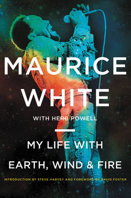 Maurice White - My Life with Earth, Wind & Fire - 9780062329158 - V9780062329158