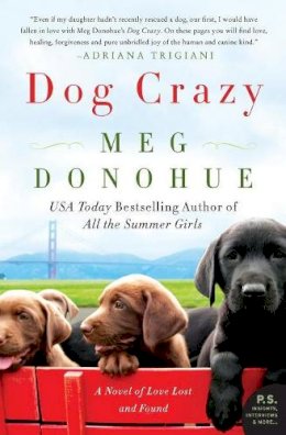 Meg Donohue - Dog Crazy: A Novel of Love Lost and Found - 9780062331038 - KSG0019555