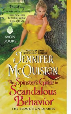 Jennifer Mcquiston - The Spinster´s Guide to Scandalous Behavior: The Seduction Diaries - 9780062335128 - V9780062335128