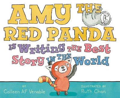 Colleen A. F. Venable - Amy the Red Panda Is Writing the Best Story in the World - 9780062338488 - V9780062338488