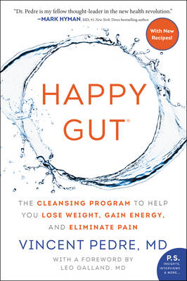 Vincent Pedre - Happy Gut: The Cleansing Program to Help You Lose Weight, Gain Energy, and Eliminate Pain - 9780062362179 - V9780062362179