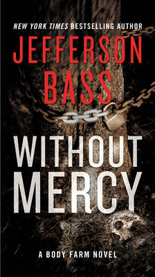 Jefferson Bass - Without Mercy: A Body Farm Novel - 9780062363213 - KRS0029858 Jefferson Bass - Without Mercy: A Body Farm Novel - 9780062363213 - KRS0029858
