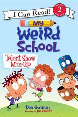 Dan Gutman - My Weird School: Talent Show Mix-Up - 9780062367433 - V9780062367433