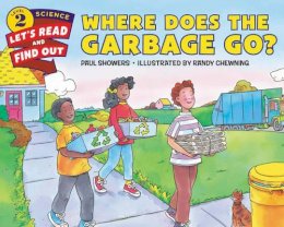 Paul Showers - Where Does the Garbage Go? - 9780062382009 - V9780062382009