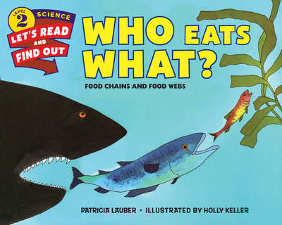 Patricia Lauber - Who Eats What?: Food Chains and Food Webs - 9780062382115 - V9780062382115