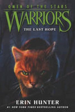Erin Hunter - Warriors: Omen of the Stars #6: The Last Hope - 9780062382634 - V9780062382634