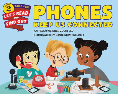 Kathleen Weidner Zoehfeld - Phones Keep Us Connected - 9780062386670 - V9780062386670