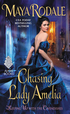 Maya Rodale - Chasing Lady Amelia: Keeping Up with the Cavendishes - 9780062386762 - V9780062386762
