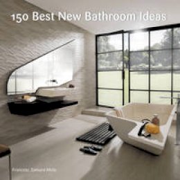 Francesc Zamora - 150 Best New Bathroom Ideas - 9780062396143 - V9780062396143