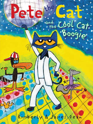 James Dean - Pete the Cat and the Cool Cat Boogie - 9780062404343 - V9780062404343
