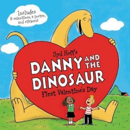 Hoff, Syd. Illus: Hoff, Syd - Danny and the Dinosaur: First Valentine's Day - 9780062410443 - V9780062410443