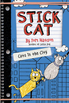Tom Watson - Stick Cat: Cats in the City - 9780062411020 - V9780062411020