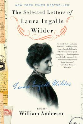 William Anderson - The Selected Letters of Laura Ingalls Wilder - 9780062419699 - V9780062419699
