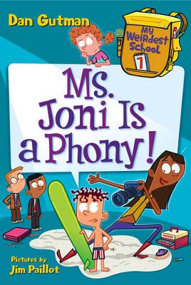 Dan Gutman - My Weirdest School #7: Ms. Joni Is a Phony! - 9780062429292 - V9780062429292
