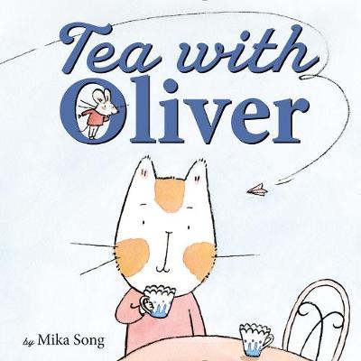 Mika Song - Tea with Oliver - 9780062429483 - V9780062429483