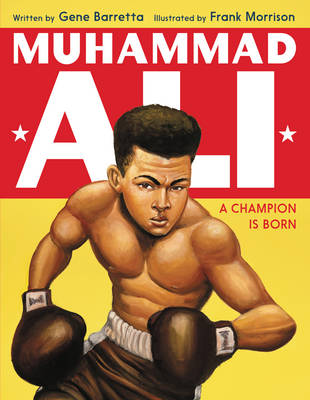 Gene Barretta - Muhammad Ali: A Champion Is Born - 9780062430168 - V9780062430168