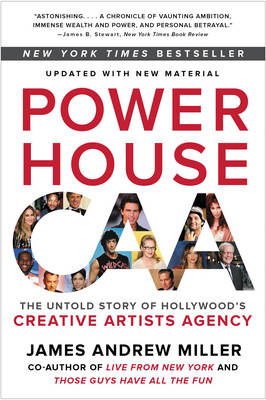 James Andrew Miller - Powerhouse: The Untold Story of Hollywood´s Creative Artists Agency - 9780062441386 - KRF2233629