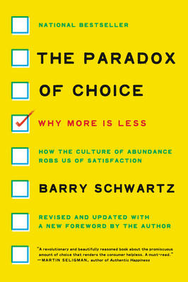 Barry Schwartz - The Paradox of Choice: Why More Is Less, Revised Edition - 9780062449924 - V9780062449924