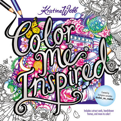 Kristina Webb - Color Me Inspired - 9780062480323 - V9780062480323 Kristina Webb - Color Me Inspired - 9780062480323 - V9780062480323