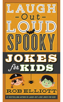 Rob Elliott - Laugh-Out-Loud Spooky Jokes for Kids (Laugh-Out-Loud Jokes for Kids) - 9780062497888 - V9780062497888