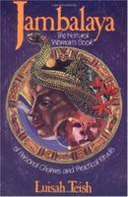 Luisah Teish - Jambalaya: The Natural Woman's Book of Personal Charms and Practical Rituals - 9780062508591 - V9780062508591