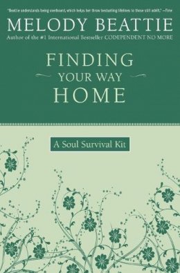 Melody Beattie - Finding Your Way Home: A Soul Survival Kit - 9780062511188 - V9780062511188
