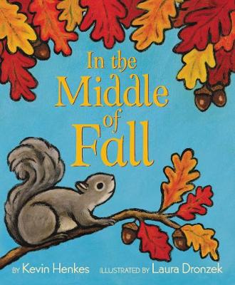 Kevin Henkes - In the Middle of Fall - 9780062573117 - V9780062573117