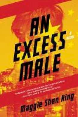 Maggie Shen King - Excess Male, An: A Novel - 9780062662552 - V9780062662552
